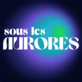 Sous les Aurores