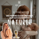 Le Podcast des Femmes qui Réussissent leur Accouchement Naturel