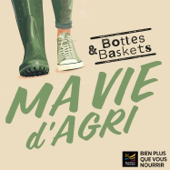 Bottes et Baskets - Ma vie d'agri