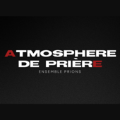 ATMOSPHERE DE PRIERE