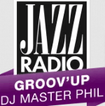 Jazz Radio - Groov'Up par DJ Master Phil