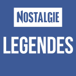 Nostalgie Legendes